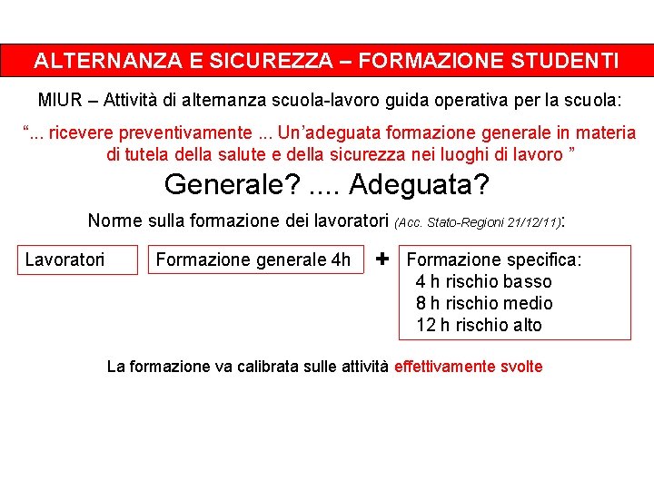 ALTERNANZA E SICUREZZA – FORMAZIONE STUDENTI MIUR – Attività di alternanza scuola-lavoro guida operativa