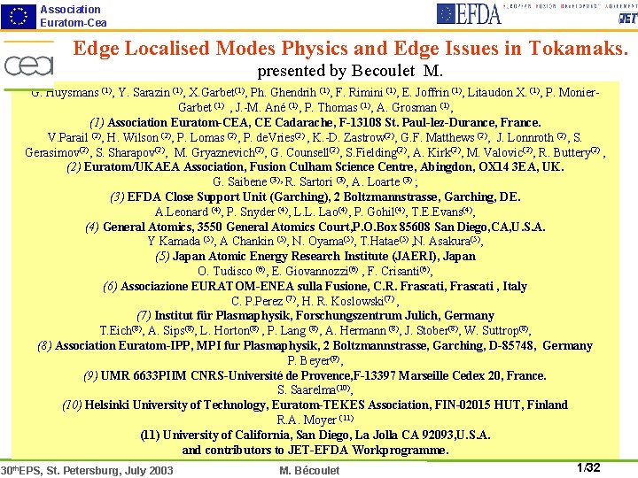 Association Euratom-Cea Edge Localised Modes Physics and Edge Issues in Tokamaks. presented by Becoulet