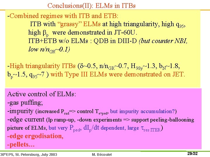 Conclusions(II): ELMs in ITBs -Combined regimes with ITB and ETB: ITB with “grassy” ELMs