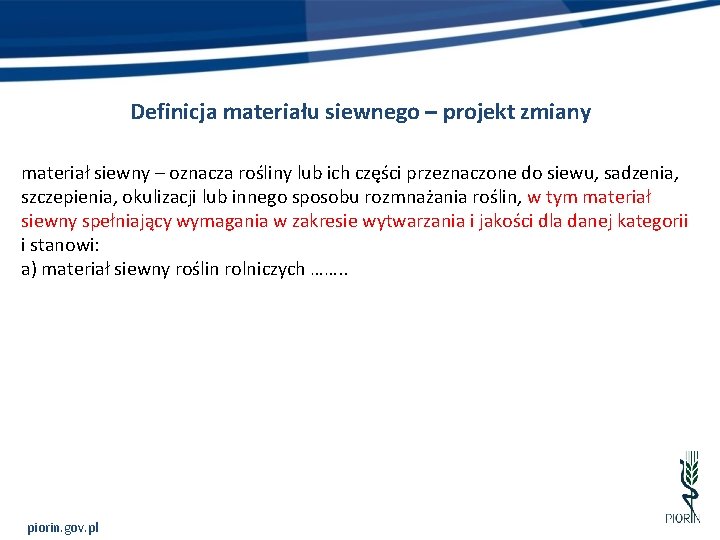 Definicja materiału siewnego – projekt zmiany materiał siewny – oznacza rośliny lub ich części