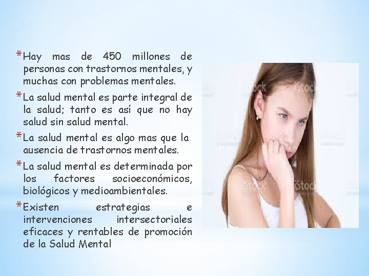 * Hay mas de 450 millones de personas con trastornos mentales, y muchas con * Hay mas de 450 millones de personas con trastornos mentales, y muchas con
