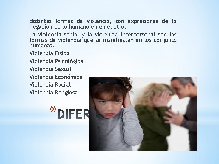 distintas formas de violencia, son expresiones de la negación de lo humano en en distintas formas de violencia, son expresiones de la negación de lo humano en en