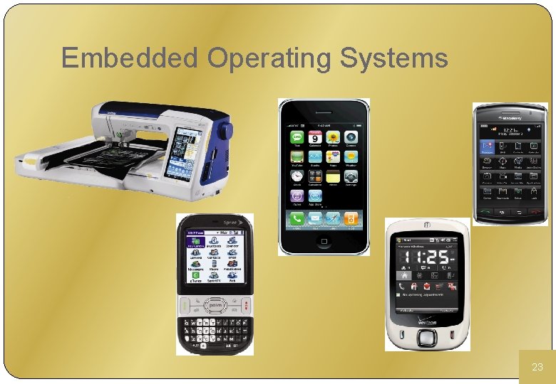 Embedded Operating Systems 23 