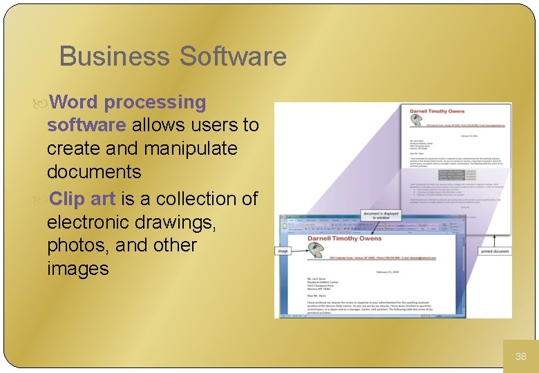 Business Software Word processing software allows users to create and manipulate documents Clip art