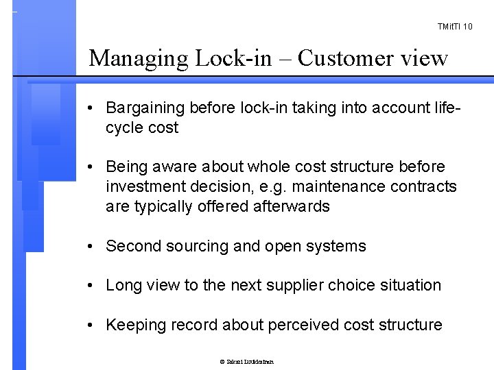 TMit. TI 10 Managing Lock-in – Customer view • Bargaining before lock-in taking into