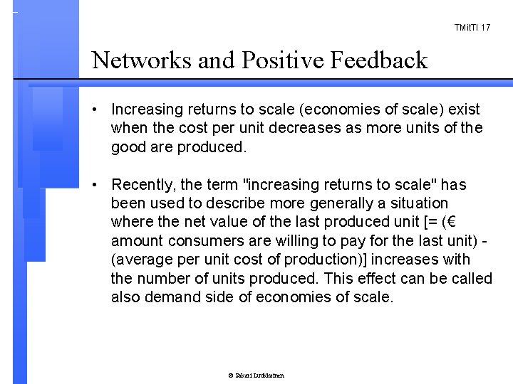 TMit. TI 17 Networks and Positive Feedback • Increasing returns to scale (economies of