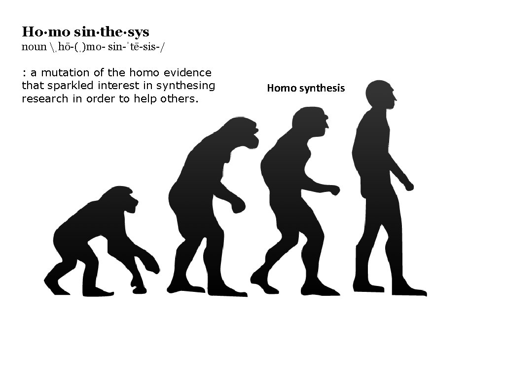 Ho·mo sin·the·sys noun ˌhō-(ˌ)mo- sin-ˈtē-sis-/ : a mutation of the homo evidence that sparkled