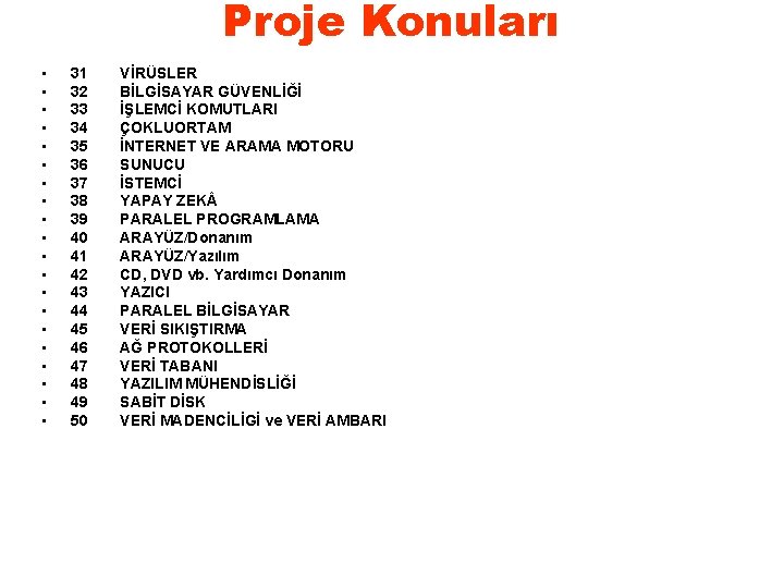 Proje Konuları • • • • • 31 32 33 34 35 36 37