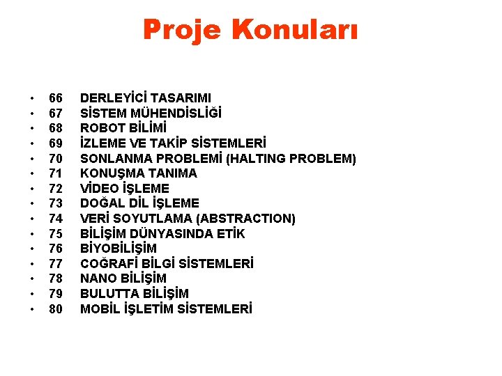 Proje Konuları • • • • 66 67 68 69 70 71 72 73