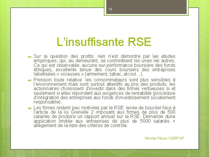 16 L’insuffisante RSE Sur la question des profits: rien n’est démontré par les études