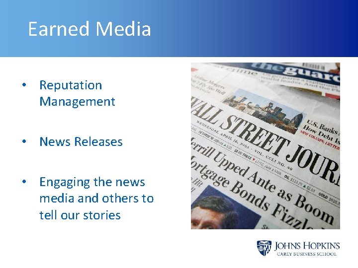 Earned Media • Reputation Management • News Releases • Engaging the news media and