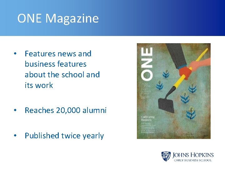 ONE Magazine • Features news and business features about the school and its work