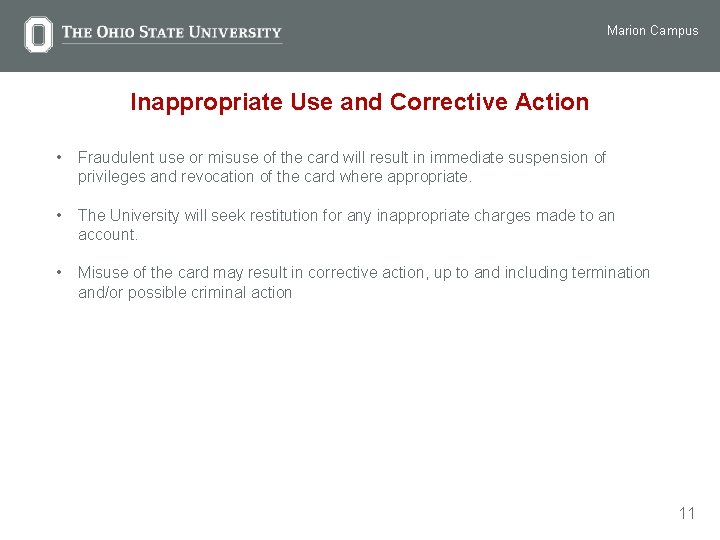 Marion Campus Inappropriate Use and Corrective Action • Fraudulent use or misuse of the