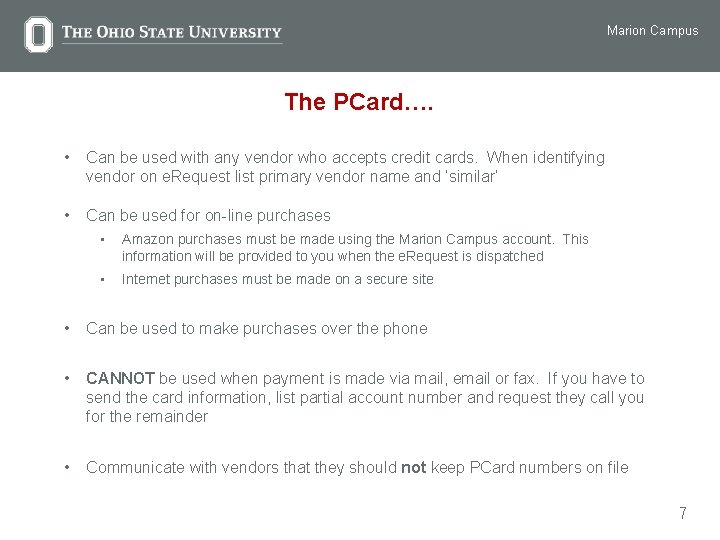 Marion Campus The PCard…. • Can be used with any vendor who accepts credit