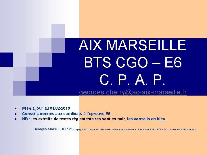 AIX MARSEILLE BTS CGO – E 6 C. P. A. P. georges. cherry@ac-aix-marseille. fr
