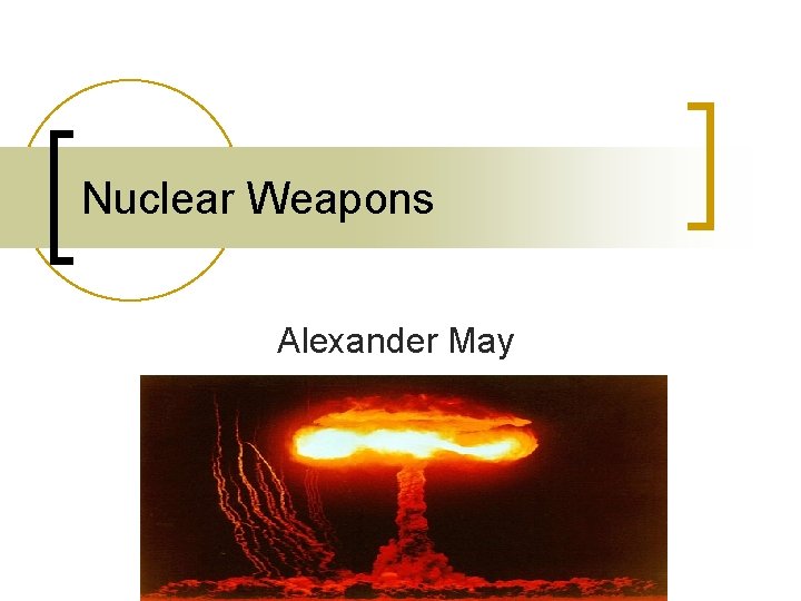 Nuclear Weapons Alexander May 