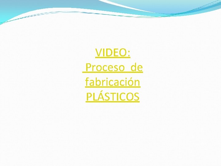 VIDEO: Proceso de fabricación PLÁSTICOS 