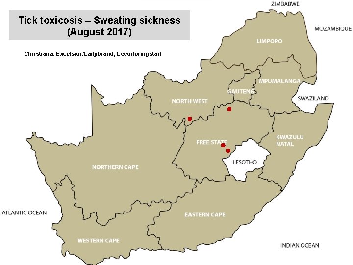 Tick toxicosis – Sweating sickness (August 2017) Christiana, Excelsior/Ladybrand, Leeudoringstad 