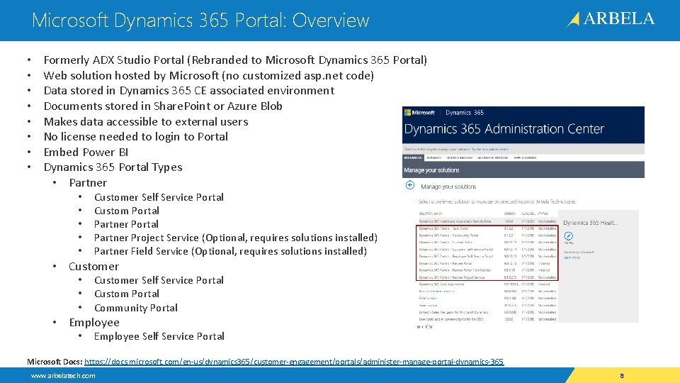 Microsoft Dynamics 365 Portal: Overview • • Formerly ADX Studio Portal (Rebranded to Microsoft