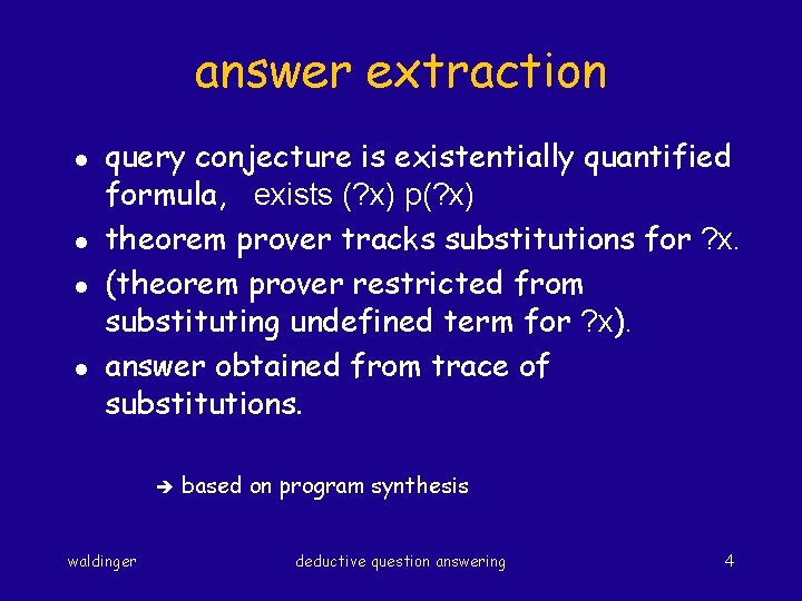 answer extraction l l query conjecture is existentially quantified formula, exists (? x) p(?