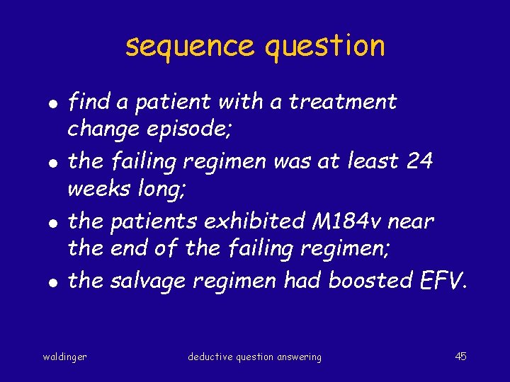 sequence question l l find a patient with a treatment change episode; the failing