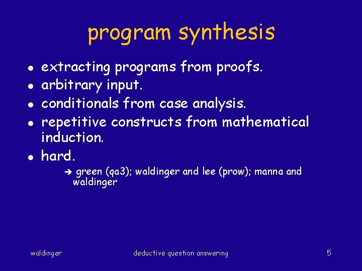 program synthesis l l l extracting programs from proofs. arbitrary input. conditionals from case