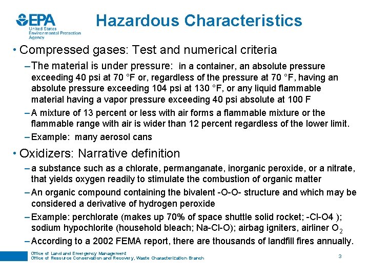 Hazardous Characteristics • Compressed gases: Test and numerical criteria – The material is under Hazardous Characteristics • Compressed gases: Test and numerical criteria – The material is under