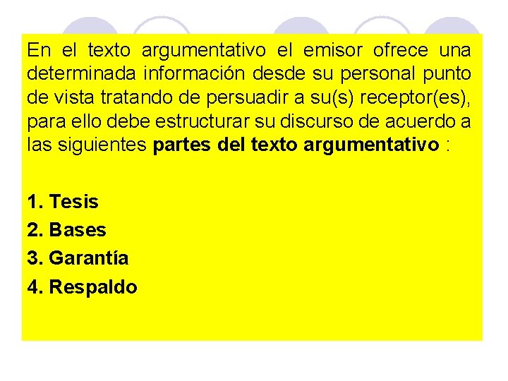 En el texto argumentativo el emisor ofrece una determinada información desde su personal punto