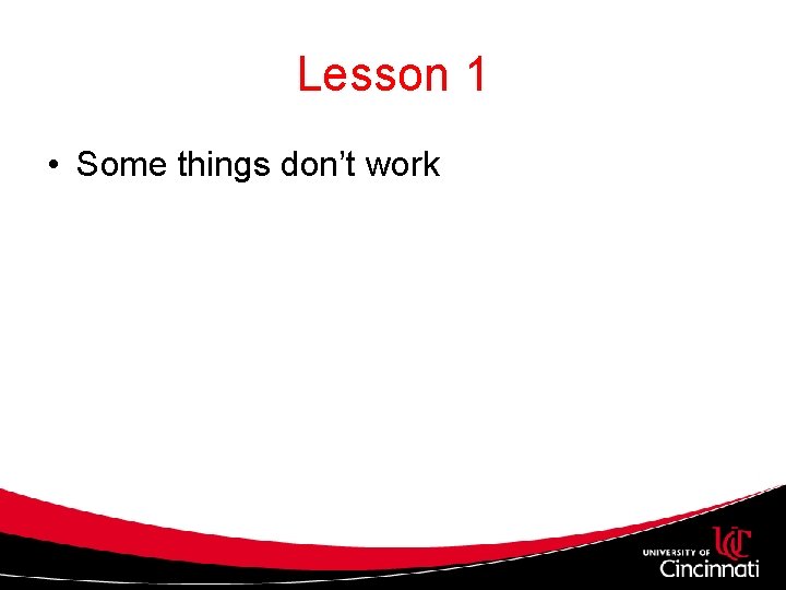 Lesson 1 • Some things don’t work Lesson 1 • Some things don’t work