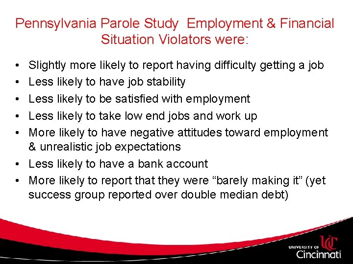 Pennsylvania Parole Study Employment & Financial Situation Violators were: • • • Slightly more Pennsylvania Parole Study Employment & Financial Situation Violators were: • • • Slightly more