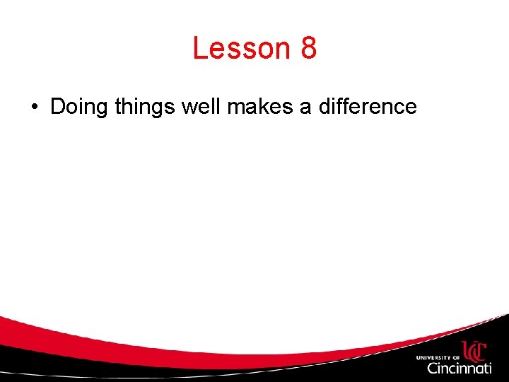 Lesson 8 • Doing things well makes a difference 