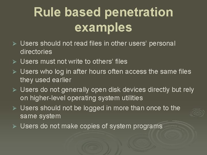 Rule based penetration examples Ø Ø Ø Users should not read files in other
