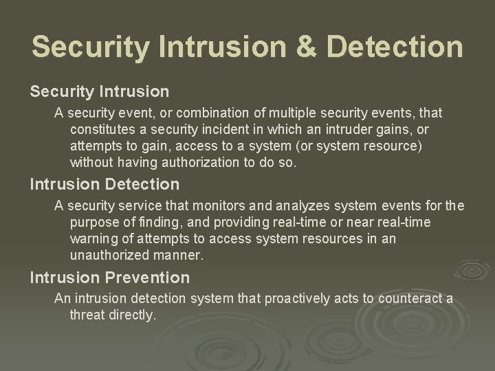 Security Intrusion & Detection Security Intrusion A security event, or combination of multiple security