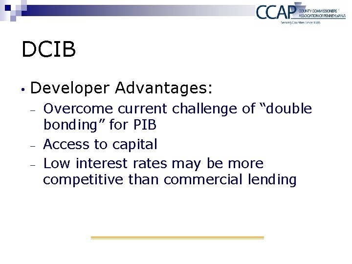 DCIB • Developer Advantages: - Overcome current challenge of “double bonding” for PIB Access