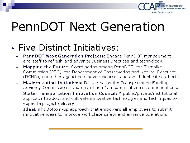 Penn. DOT Next Generation Five Distinct Initiatives: − − − Penn. DOT Next Generation