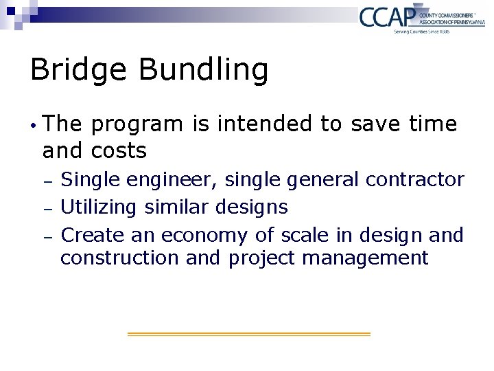 Bridge Bundling The program is intended to save time and costs − − −