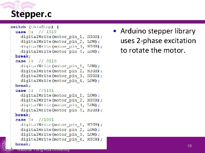 Stepper. c • Arduino stepper library uses 2 -phase excitation to rotate the motor.