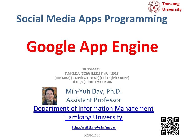 Tamkang University Social Media Apps Programming Google App Engine 1071 SMAP 11 TLMXM 1