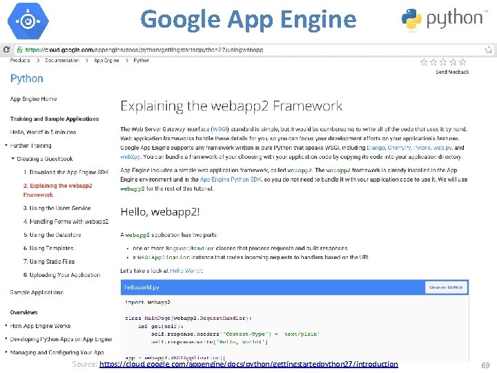 Google App Engine Source: https: //cloud. google. com/appengine/docs/python/gettingstartedpython 27/introduction 69 