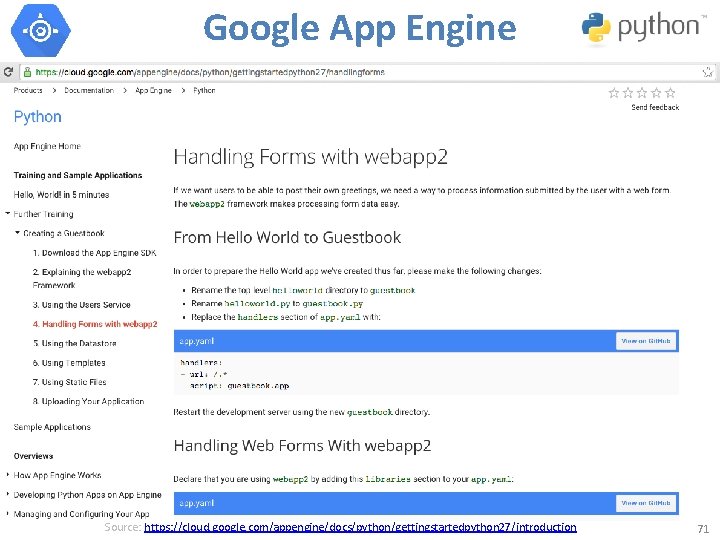 Google App Engine Source: https: //cloud. google. com/appengine/docs/python/gettingstartedpython 27/introduction 71 