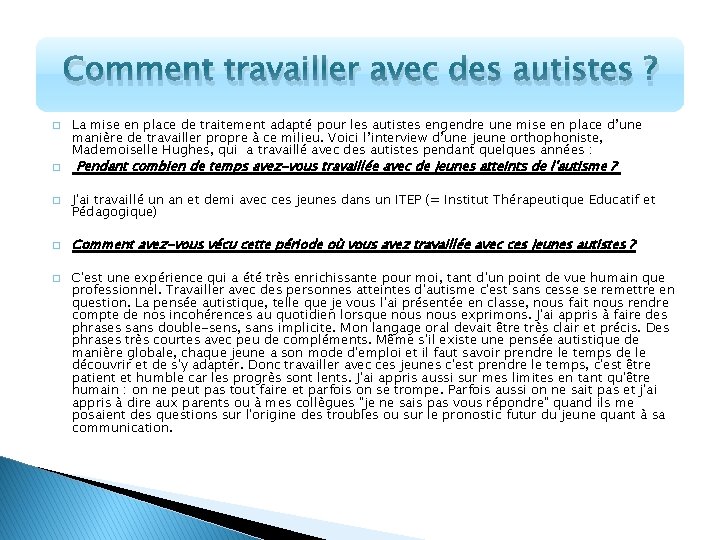 Comment travailler avec des autistes ? � � � La mise en place de