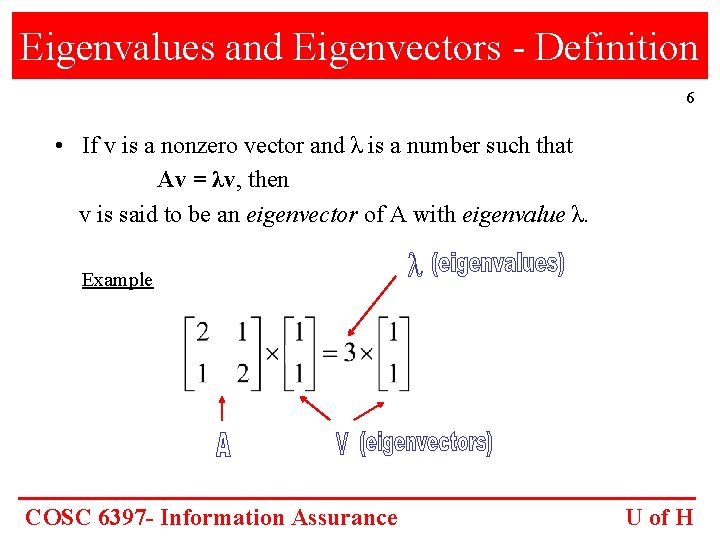 Eigenvalues and Eigenvectors - Definition 6 • If v is a nonzero vector and