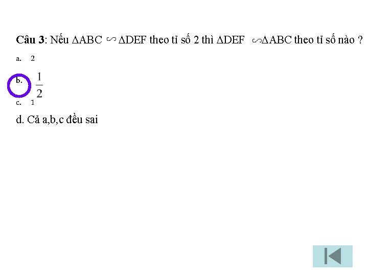 Câu 3: Nếu ABC a. 2 b. c. 1 d. Cả a, b, c