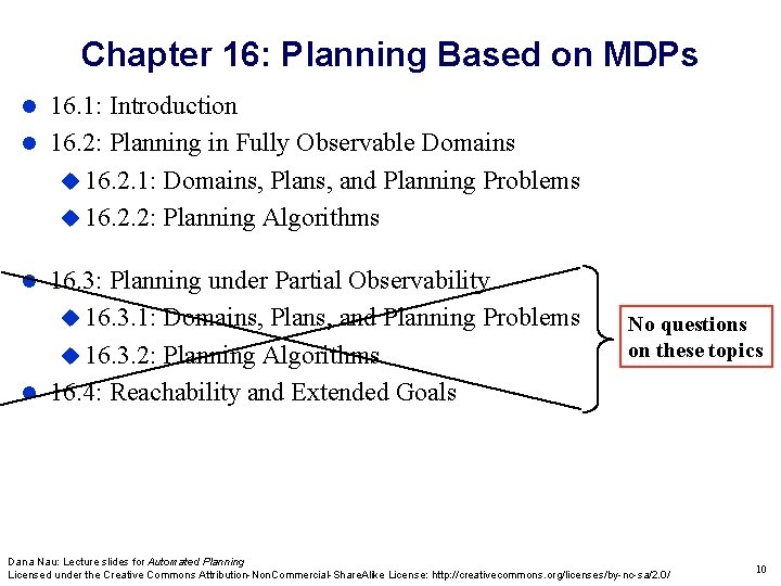 Chapter 16: Planning Based on MDPs 16. 1: Introduction 16. 2: Planning in Fully