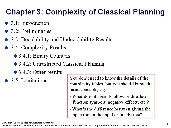 Chapter 3: Complexity of Classical Planning 3. 1: Introduction 3. 2: Preliminaries 3. 3: