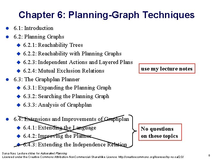 Chapter 6: Planning-Graph Techniques 6. 1: Introduction 6. 2: Planning Graphs 6. 2. 1: