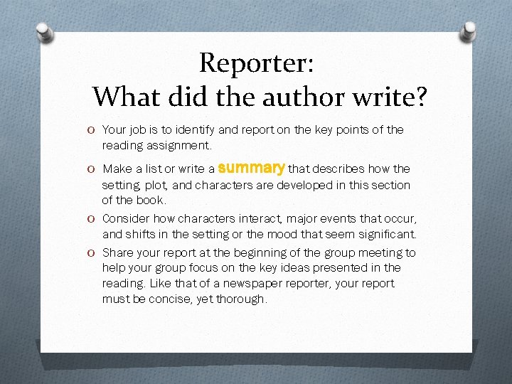 Reporter: What did the author write? O Your job is to identify and report