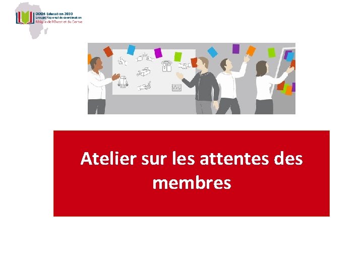 Atelier sur les attentes des membres 