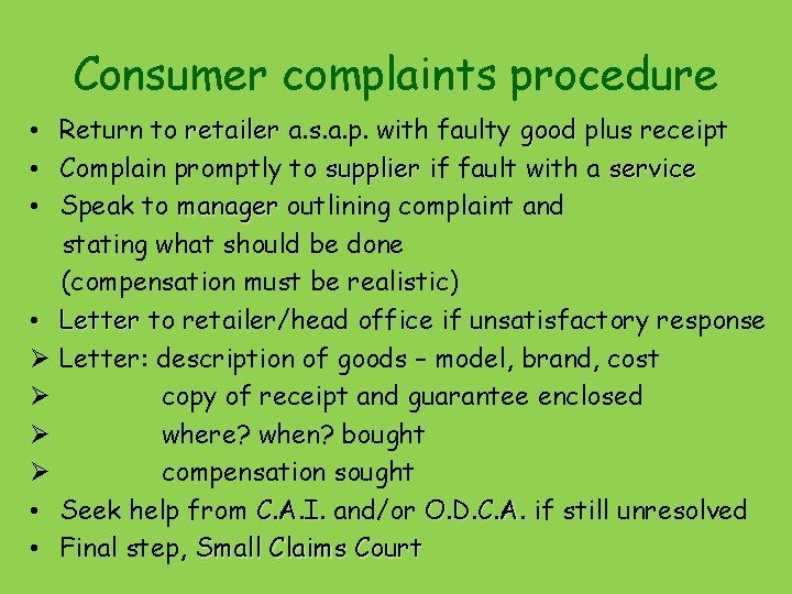 Consumer complaints procedure • Return to retailer a. s. a. p. with faulty good