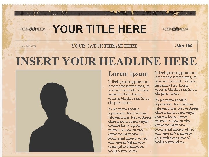 YOUR TITLE HERE YOUR CATCH PHRASE HERE - Since 1802 INSERT YOUR HEADLINE HERE